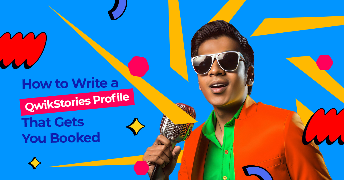 How to Write a QwikStories Profile That Gets You Booked