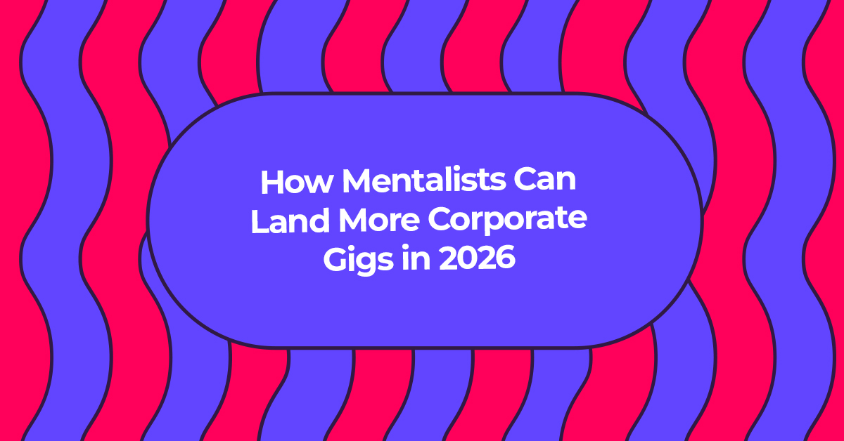 How Mentalists Can Land More Corporate Gigs in 2026