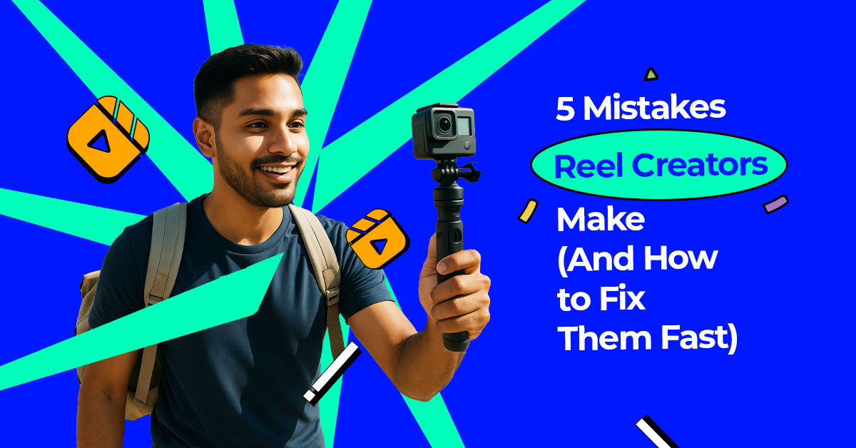 5 Mistakes Reel Creators Make (And How to Fix Them Fast)